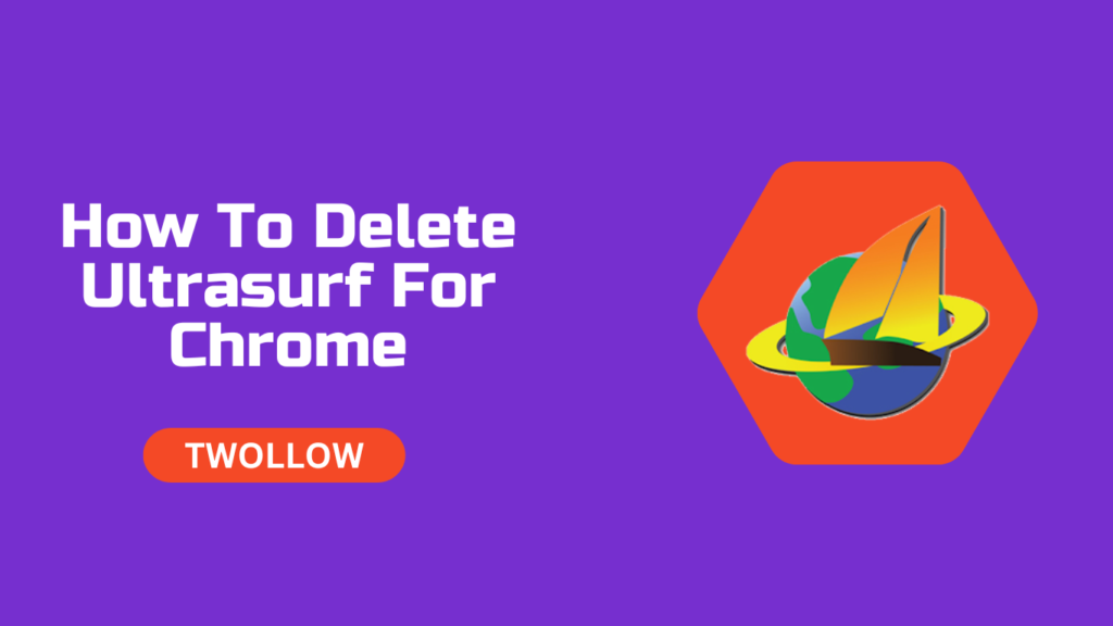 How To Delete Ultrasurf For Chrome